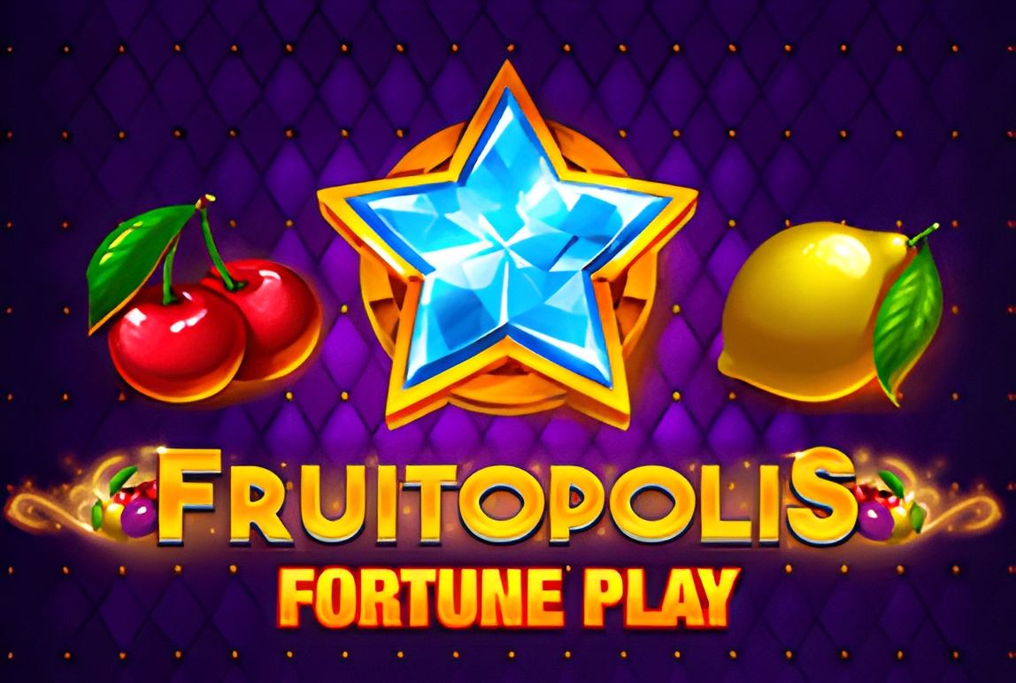 Fruitopolis Fortune Play
