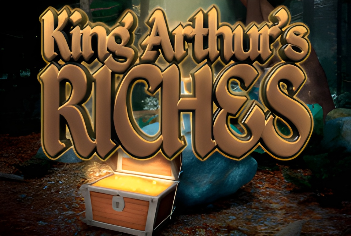 King Arthurs Riches