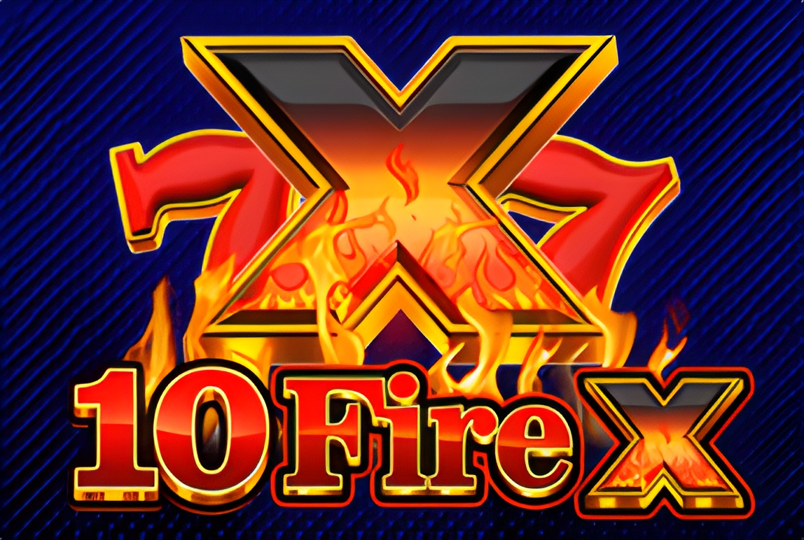 10 FIRE X