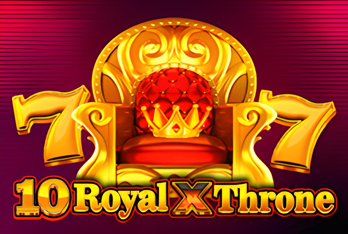 10 Royal X Throne