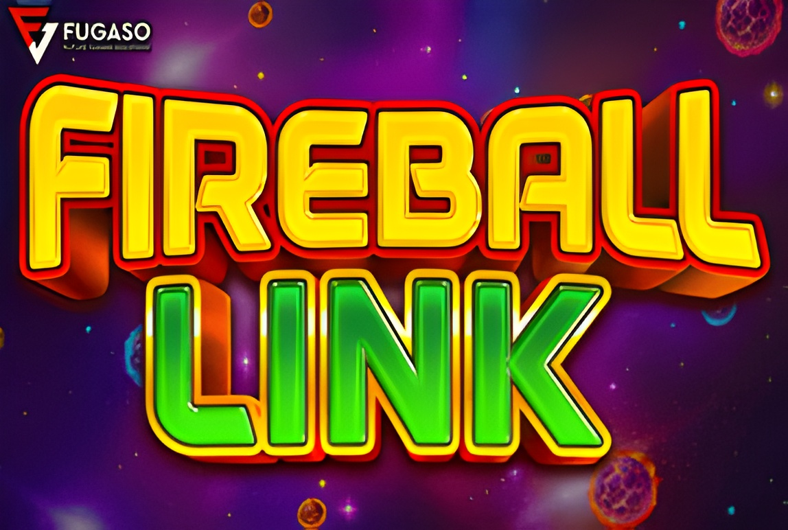 FIREBALL LINK: CASH UP