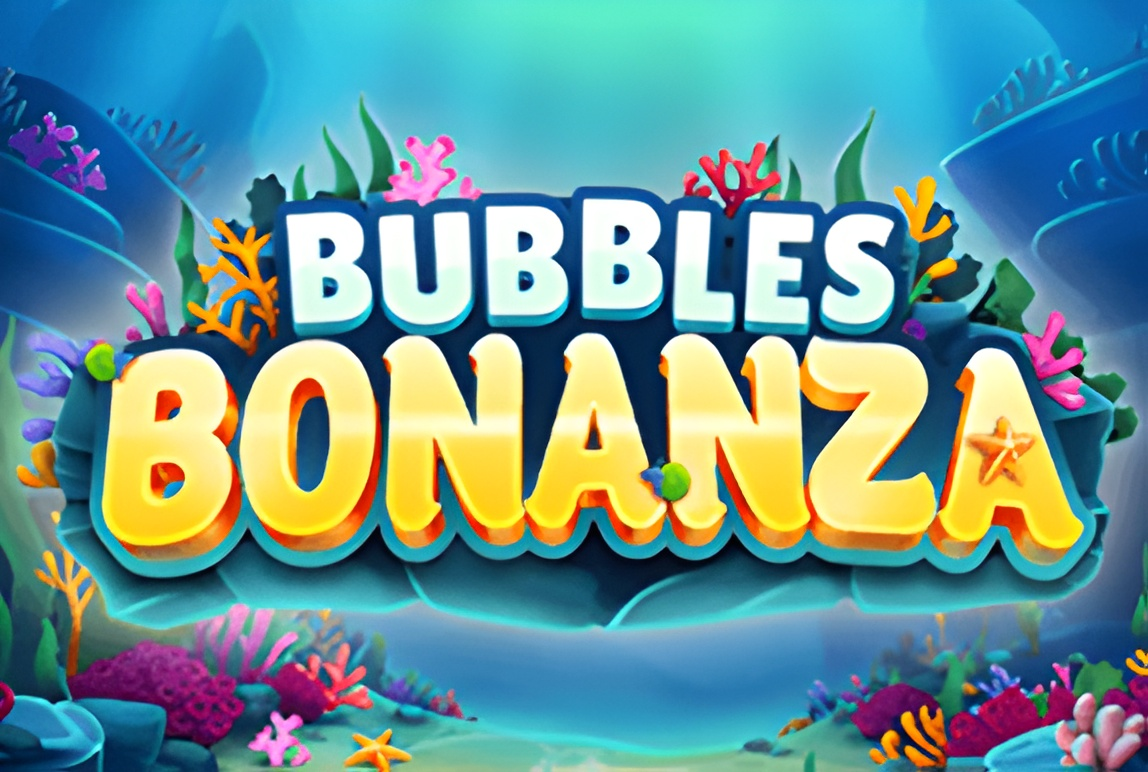 Bubbles Bonanza