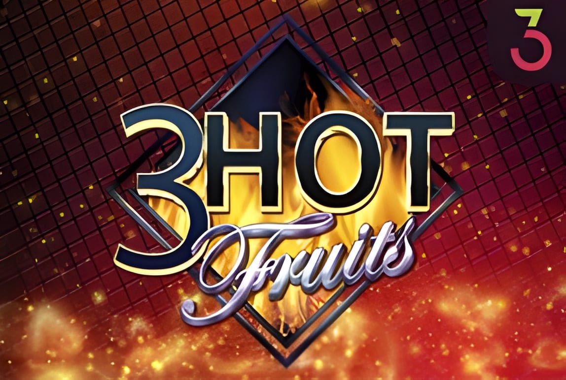 3 Hot Fruits